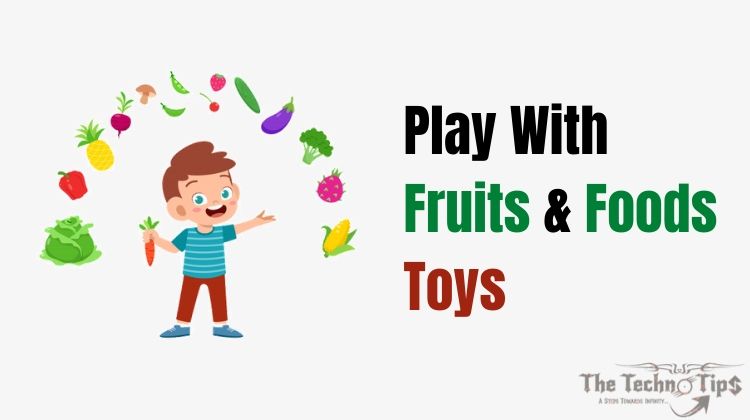 in this image boy play with fruits-Play With Fruits & Foods Toys-#4 Tricks Eat New Foods To Your Kids-thetechnotips